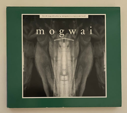 Mogwai – Kicking A Dead Pig: Mogwai Songs Remixed + Mogwai Fear Satan Remixes