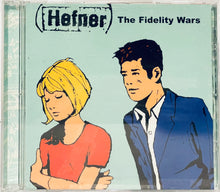 Hefner – The Fidelity Wars