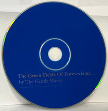 The Gentle Waves – The Green Fields Of Foreverland...