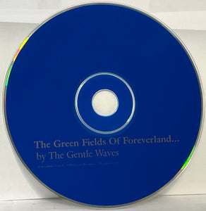 The Gentle Waves – The Green Fields Of Foreverland...