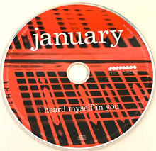 January – I Heard Myself In You